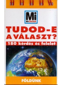 Lévai Júlia (szerk.) - Tudod-e a választ? - Földünk Lévai Júlia (szerk.) - Tudod-e a választ? - Földünk, Budapest 2008 antikvár könyv