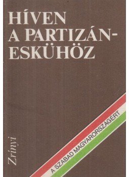 Kacsó Lajos - Híven a partizáneskühöz Kacsó Lajos - Híven a partizáneskühöz, Budapest 1984 antikvár könyv