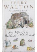 Terry Walton - My Life on a Hillside Allotment