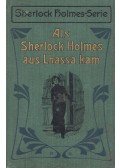 Arthur Conan Doyle - Als Sherlock Holmes aus Lhassa kam