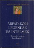 Érszegi Géza - Árpád-kori legendák és intelmek