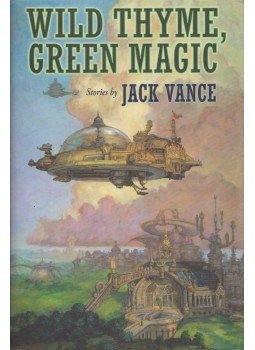 Jack Vance - Wild Thyme, Green Magic Jack Vance - Wild Thyme, Green Magic, Burton 2009 antikvár könyv