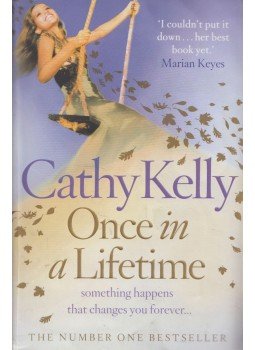 Kelly, Cathy - Once in a Lifetime Kelly, Cathy - Once in a Lifetime, London 2009 antikvár könyv