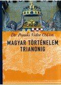 Dr. Pataki Vidor - Magyar történelem Trianonig