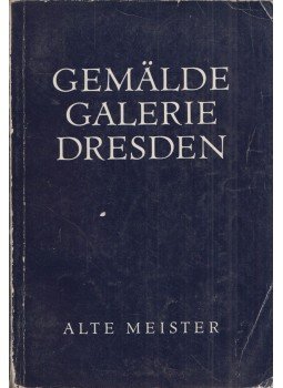  - Gemäldegalerie Dresden - Alte Meister, Dresden 1962 antikvár könyv