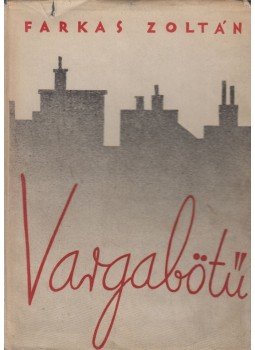 Farkas Zoltán - Vargabötű Farkas Zoltán - Vargabötű, Budapest 1942 antikvár könyv
