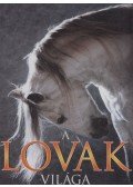 Konyhás István - A lovak világa