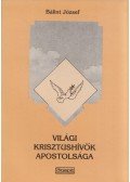 Bálint József - Világi krisztushívők apostolsága
