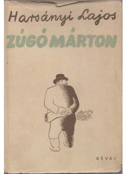 Harsányi Lajos - Zúgó Márton Harsányi Lajos - Zúgó Márton, Budapest 1938 antikvár könyv