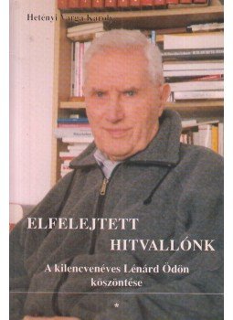 Hetényi Varga Károly - Elfelejtett hitvallónk Hetényi Varga Károly - Elfelejtett hitvallónk, Pécs 2001 antikvár könyv