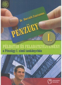 Dr. Horváth Zsuzsanna - Pénzügy I., Budapest 2016 antikvár könyv