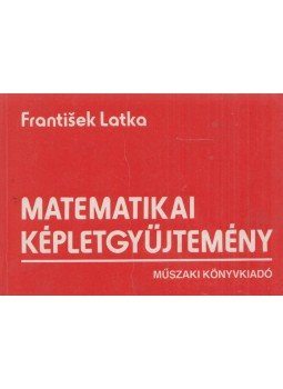 Frantisek Latka - Matematikai képletgyűjtemény, Budapest 1994 antikvár könyv