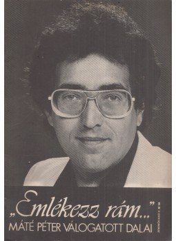 Vas Gábor, Máté Péter - ,,Emlékezz rám..." Vas Gábor, Máté Péter - ,,Emlékezz rám...", Budapest 1980 antikvár könyv