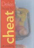 Delia Smith - Delia's How to Cheat at Cooking