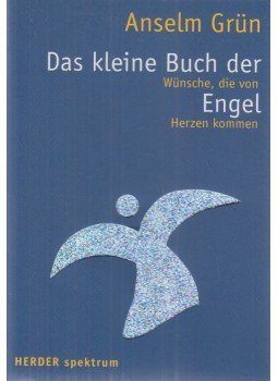 Anselm Grün - Das kleine Buch der Engel Anselm Grün - Das kleine Buch der Engel, Freiburg-Basel-Wien 2005 antikvár könyv