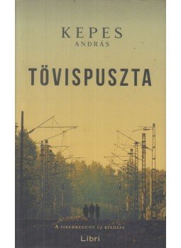 Kepes András - Tövispuszta Kepes András - Tövispuszta, Budapest 2018 antikvár könyv