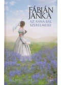 Fábián Janka - Az Anna-bál szerelmesei