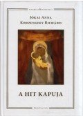 Jókai Anna,Korzenszky Richárd - A hit kapuja