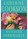 Cookson, Catherine - The Cultured Handmaiden