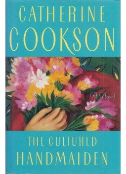 Cookson, Catherine - The Cultured Handmaiden Cookson, Catherine - The Cultured Handmaiden, New York 1988 antikvár könyv