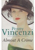 Penny Vincenzi - Almost a Crime