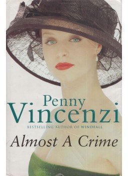 Penny Vincenzi - Almost a Crime Penny Vincenzi - Almost a Crime, London 1999 antikvár könyv