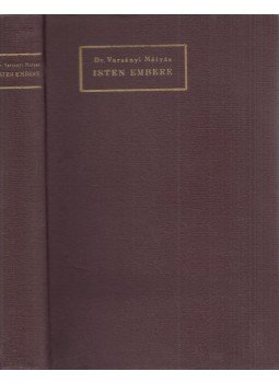 Varsányi Mátyás Dr. - Isten embere, Budapest 1938 antikvár könyv