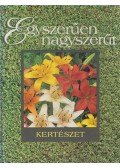 Nigel Colborn - Egyszerűen nagyszerűt - Kertészet