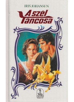 Iris Johansen - A szél táncosa Iris Johansen - A szél táncosa, 1993 antikvár könyv