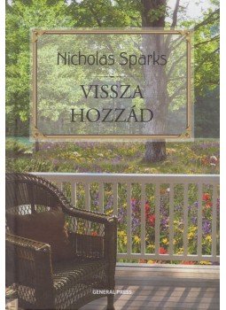 Nicholas Sparks - Vissza hozzád Nicholas Sparks - Vissza hozzád, Budapest 2011 antikvár könyv