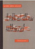 Ujvári Imre László - Láthatatlan ütközet