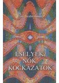 Szabó János - Esélyek, nők, kockázatok