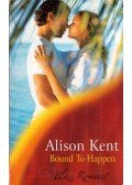 Alison Kent - Bound to Happen