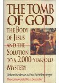 Richard Andrews,Paul Schellenberger - The Tomb of God: The Body of Jesus and the Solution to a 2000 year old Mystery