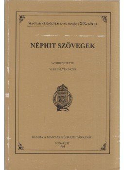 Verebélyi Kincső - Néphit szövegek, Budapest 1998 antikvár könyv