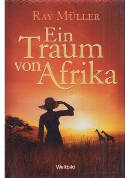Ray Müller - Ein Traum von Afrika, Augsburg 2013 antikvár könyv