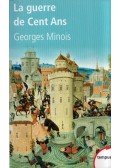 Georges Minois - La guerre de Cent Ans