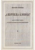 Horváth András - "A respublika álmodója"
