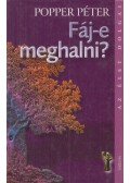 Popper Péter - Fáj-e meghalni?