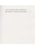 Toronyi Zsuzsanna - Egy budapesti kert történetei - The Story of a Budapest Garden