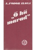 L. Fodor Ilona - Ő hű marad