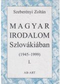 Szeberényi Zoltán - Magyar irodalom Szlovákiában (1945-1999) I.