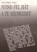 Polgárdy Géza - Nyisd fel hát a te szemeidet