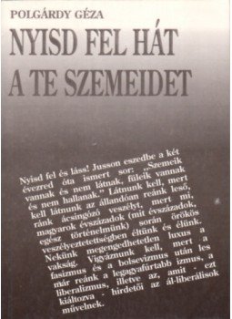 Polgárdy Géza - Nyisd fel hát a te szemeidet, Budapest 1993 antikvár könyv