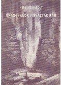 Kerekes Károly - Őrangyalok vigyáztak rám