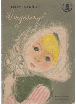 Tatay Sándor - Üvegcsengő Tatay Sándor - Üvegcsengő, Budapest 1960 antikvár könyv