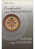Vankó Zsuzsa - Ezredforduló vagy korszakforduló?
