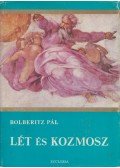 Bolberitz Pál - Lét és kozmosz