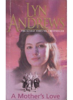 Lyn Andrews - A Mother's Love Lyn Andrews - A Mother's Love, London 2005 antikvár könyv