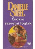 Danielle Steel - Örökre szeretni foglak